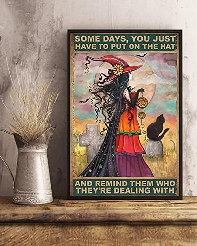 Black Cat And Witch Pumpkin Halloween Poster, Some Days You Have To Put On The Hat And Remind Them Who They Are Dealing With Poster, Classic Graphic Design, Halloween Decoration, Love Black Cat 24″ X 36″ Black Cat And Witch Pumpkin Halloween Poster, Some Days You Have To Put On The Hat And Remind Them Who They Are Dealing With Poster, Classic Graphic Design, Halloween Decoration, Love Black Cat 24″ X 36″