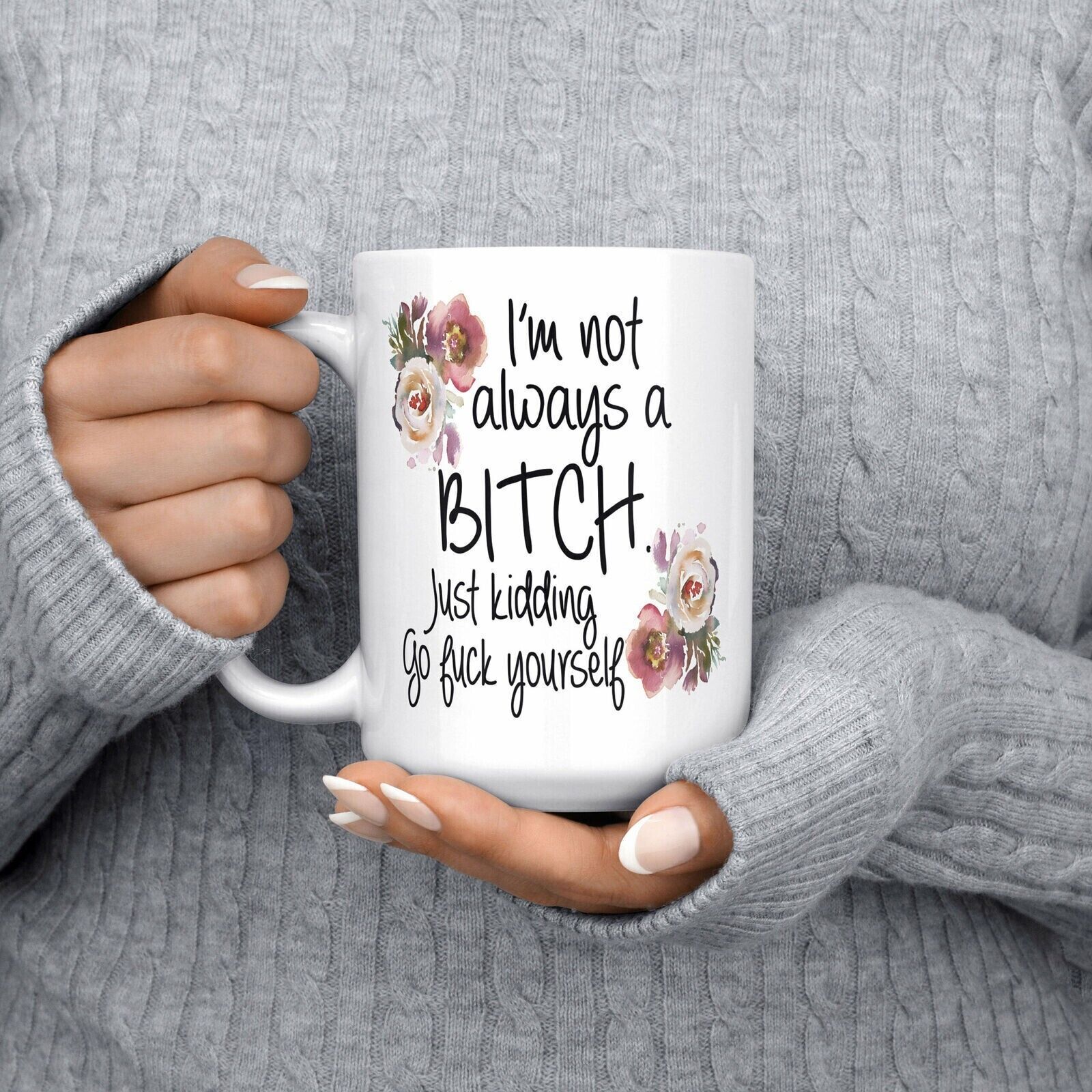 I’M Not Always A Bitch Mug Just Kidding Go Fvck Yourself Mug Gift For Her Funny I’M Not Always A Bitch Mug Just Kidding Go Fvck Yourself Mug Gift For Her Funny